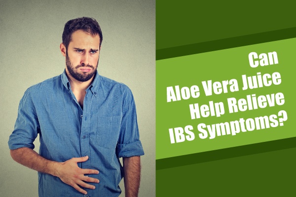 Aloe Juice IBS Symptoms - Featured Image