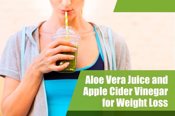 Using Aloe Vera Juice and Apple Cider Vinegar for Weight Loss